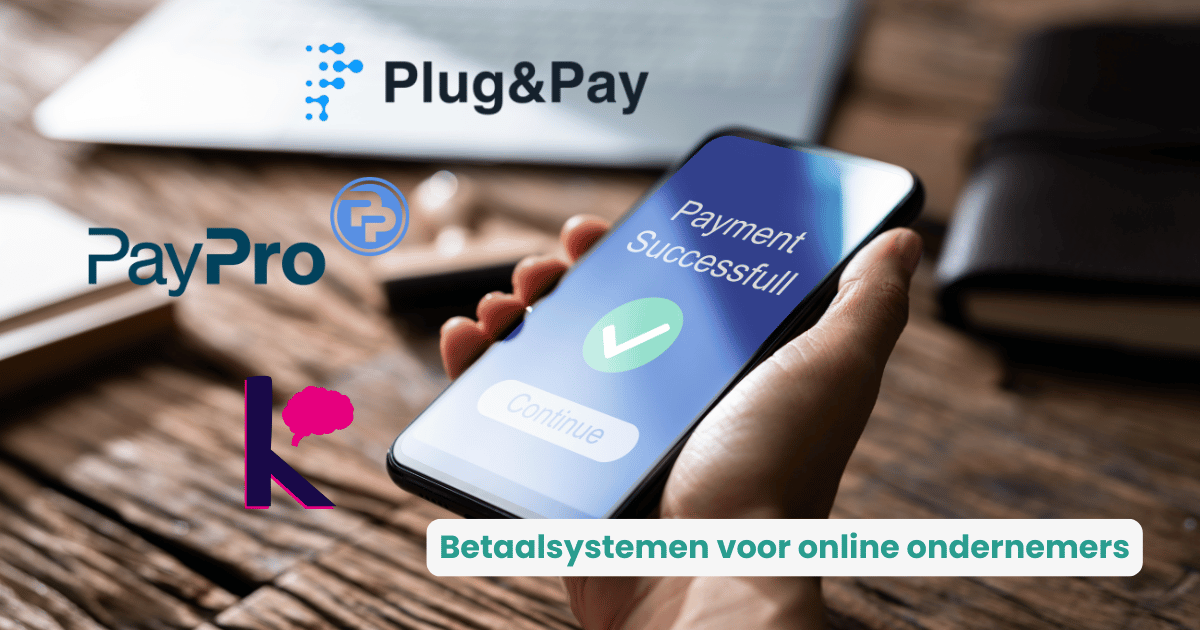Betaalsystemen voor online ondernemers – smartphone met melding ‘Payment successful’ en logo’s van Plug&Pay, PayPro en Kennis.shop.