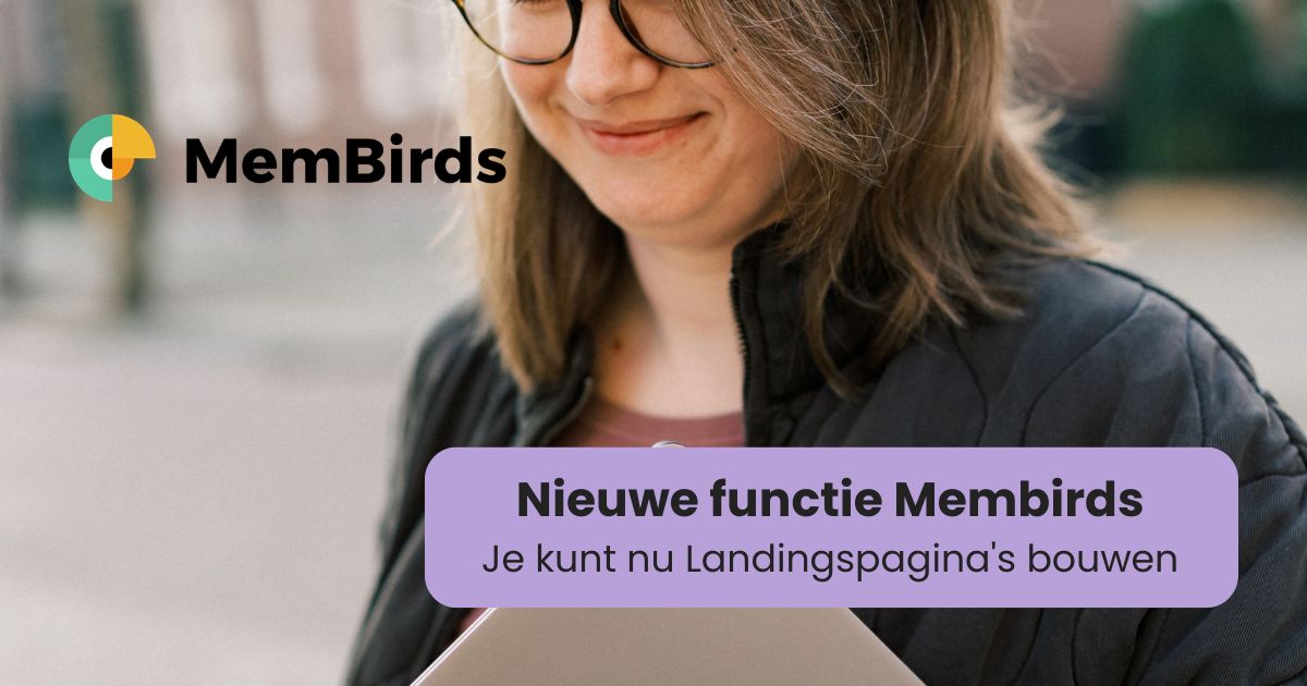 Membirds voegt nu ook landingspagina's toe. Dit maakt het een nog completere software tool
